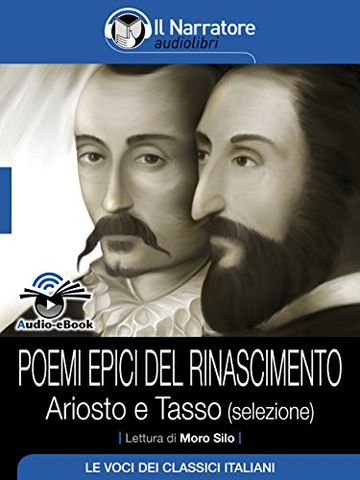Poemi epici del Rinascimento - Ariosto e Tasso (selezione) (Audio-eBook)